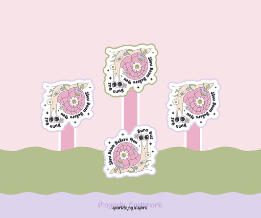 Slow Down Before You Burn Out Mental Health Magnetic Bookmark Paper Craft Printable Paper Crafts