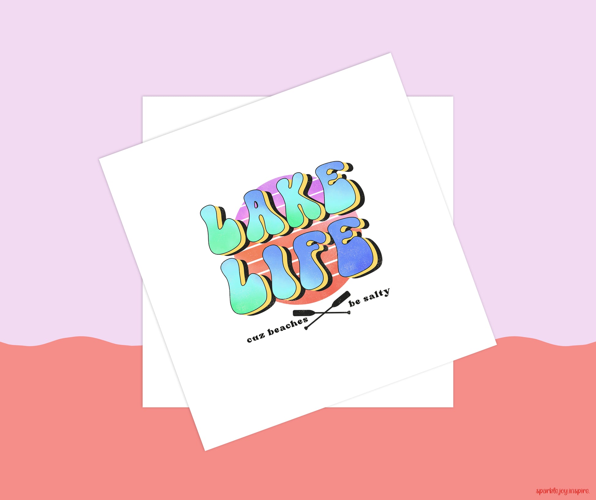 Lake Life Cuz Beaches Be Salty Sublimation Transfer Print Press Ready